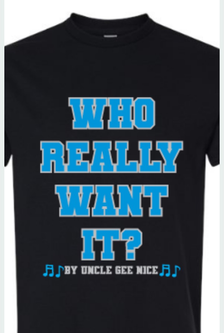 Who Really Want It Black Tshirt